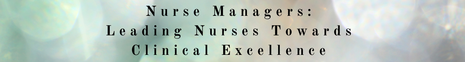 Educational Program for Nurse Managers: Leading Nurses Towards Clinical Expertise Banner